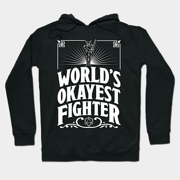 D&D Worlds Okayest Fighter Hoodie by Meta Cortex